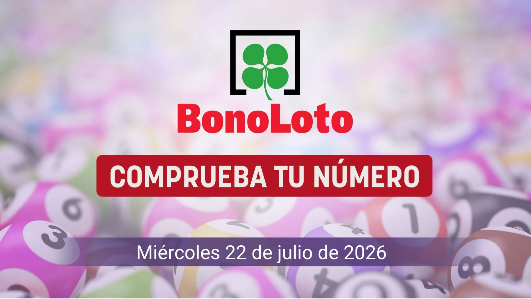 La Bonoloto del miércoles: comprobar resultados del 22 de julio