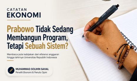 Is Prabowo Not Building a Program, But a System?