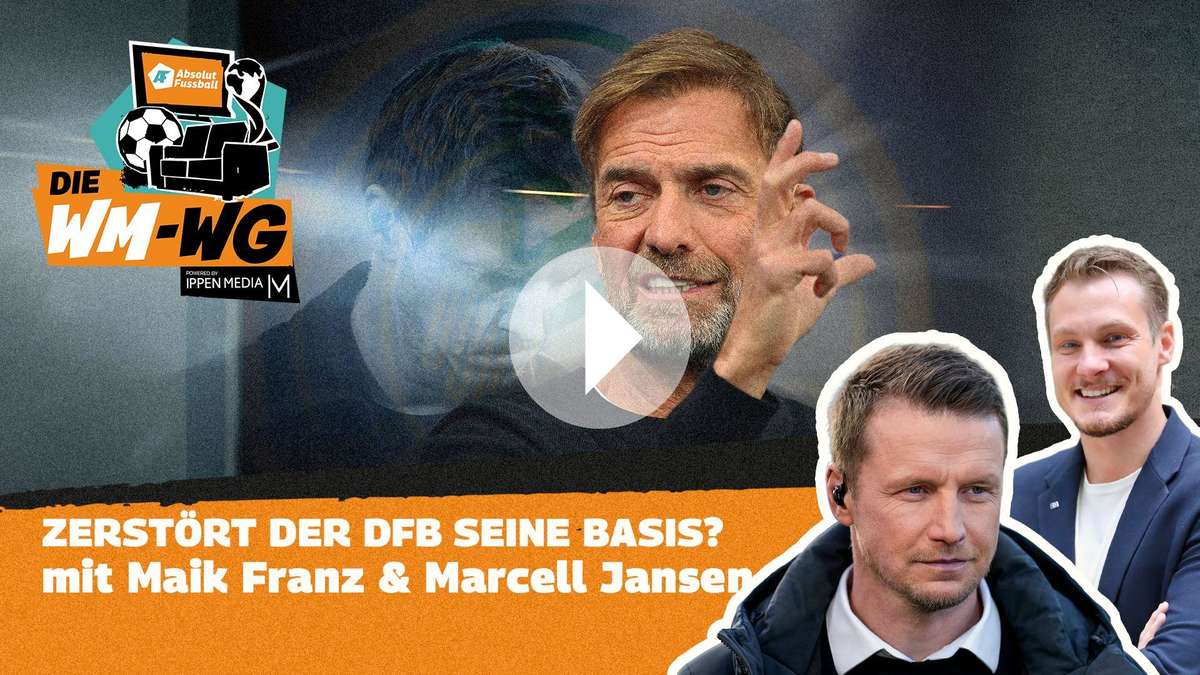 DFB future without Klopp? The World Cup WG with Maik Franz and Marcell Jansen